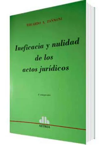 INEFICACIA Y NULIDAD DE LOS ACTOS JURÍDICOS
