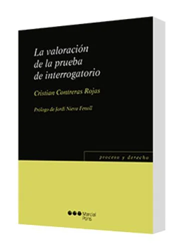 LA VALORACIÓN DE LA PRUEBA DE INTERROGATORIO