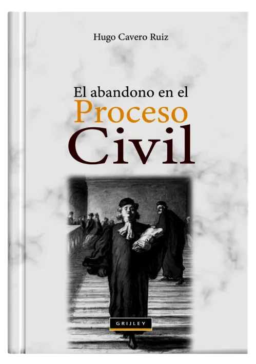EL ABANDONO EN EL PROCESO CIVIL