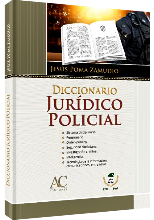 DICCIONARIO JURÍDICO POLICIAL