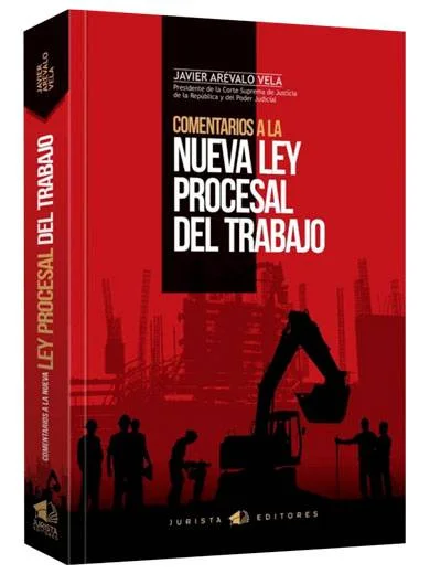 COMENTARIOS A LA NUEVA LEY PROCESAL DEL TRABAJO