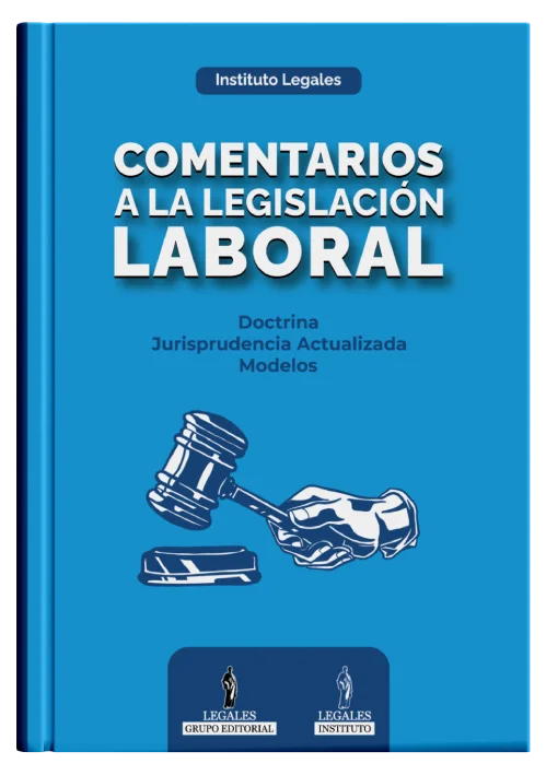 COMENTARIOS A LA LEGISLACIÓN LABORAL