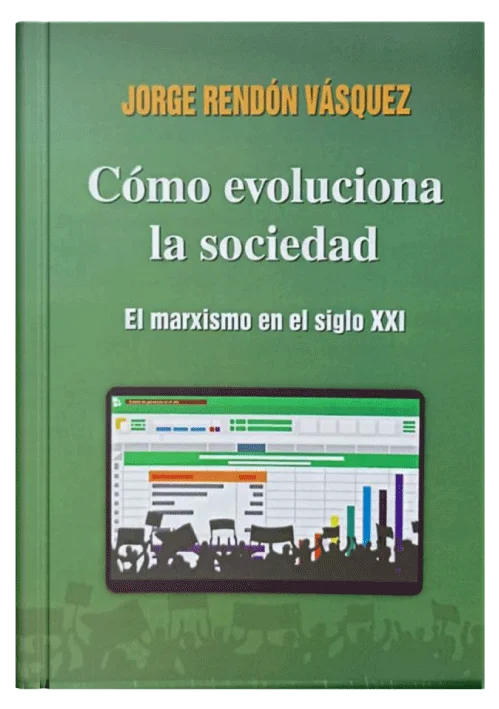 COMO EVOLUCIONA LA SOCIEDAD - El marxismo en el siglo XXI