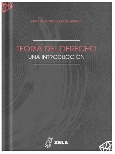 TEORÍA DEL DERECHO. UNA INTRODUCCIÓN