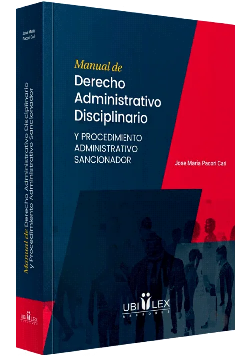 MANUAL DE DERECHO ADMINISTRATIVO DISCIPLINARIO Y PROCEDIMIENTO ADMINISTRATIVO SANCIONADOR