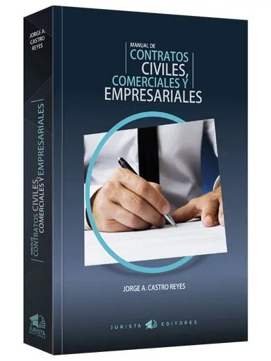 MANUAL DE CONTRATOS CIVILES, COMERCIALES Y EMPRESARIALES
