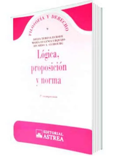 LOGICA, PROPOSICION Y NORMA
