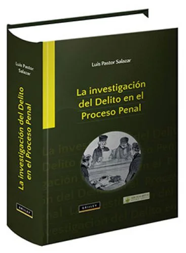 LA INVESTIGACIÓN DEL DELITO EN EL PROCESO PENAL