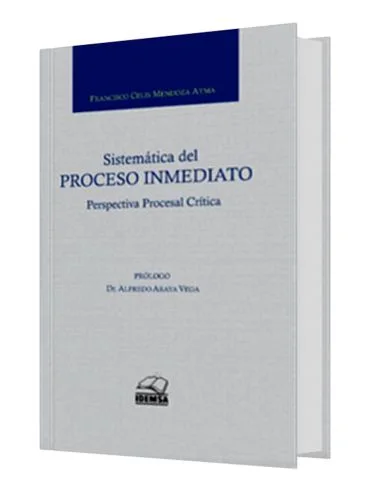 SISTEMÁTICA DEL PROCESO INMEDIATO