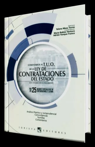 Comentarios al T.U.O de la LEY DE CONTRATACIONES DEL ESTADO - concordada con su reglamento