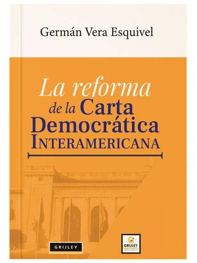 LA REFORMA DE LA CARTA DEMOCRÁTICA INTERAMERICANA