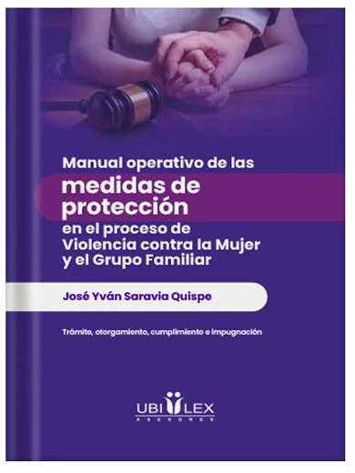 MANUAL OPERATIVO DE LAS MEDIDAS DE PROTECCIÓN EN EL PROCESO DE VIOLENCIA CONTRA LA MUJER Y EL GRUPO FAMILIAR