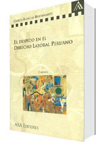 EL DESPIDO EN EL DERECHO LABORAL PERUANO 