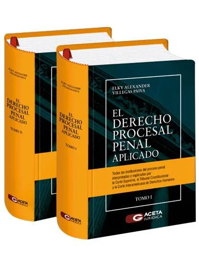 El derecho procesal penal aplicado 2 tomos