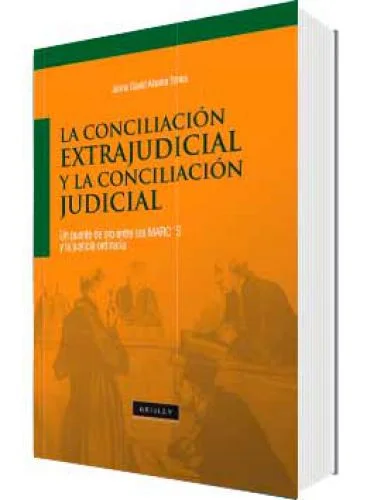 LA CONCILIACIÓN EXTRAJUDICIAL Y CONCILIACIÓN JUDICIAL
