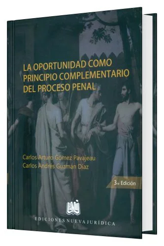 La Oportunidad como Principio Complementario del Proceso Penal