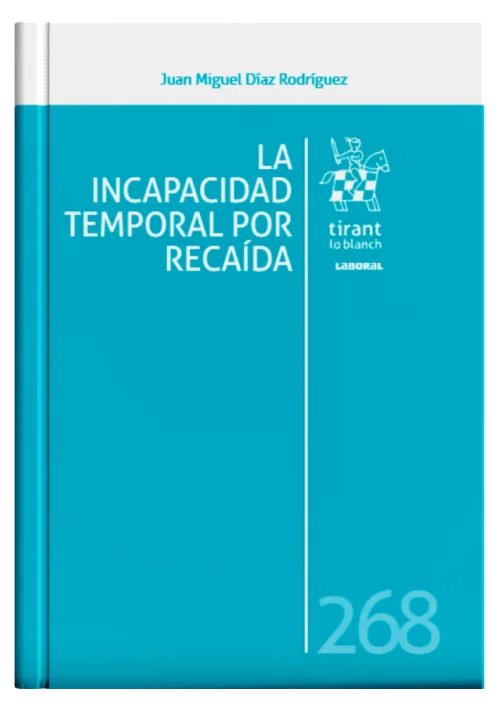 LA INCAPACIDAD TEMPORAL POR RECAÍDA
