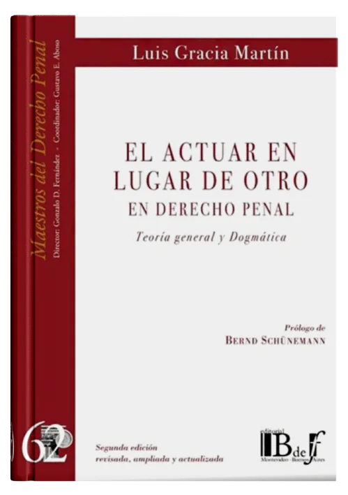 EL ACTUAR EN LUGAR DE OTRO EN DERECHO PENAL Teoría general y dogmática