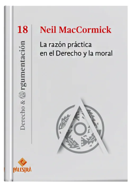 LA RAZÓN PRÁCTICA EN EL DERECHO Y LA MORAL