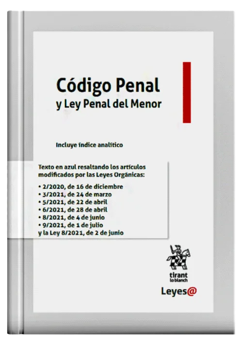 CÓDIGO PENAL Y LEY PENAL DEL MENOR (Incluye índice analítico)