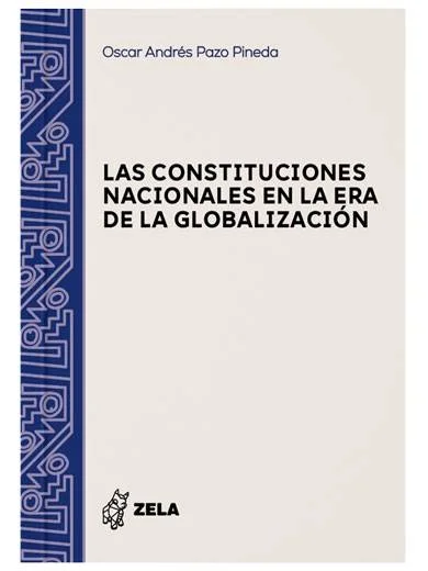 LAS CONSTITUCIONES NACIONALES EN LA ERA DE LA GLOBALIZACIÓN