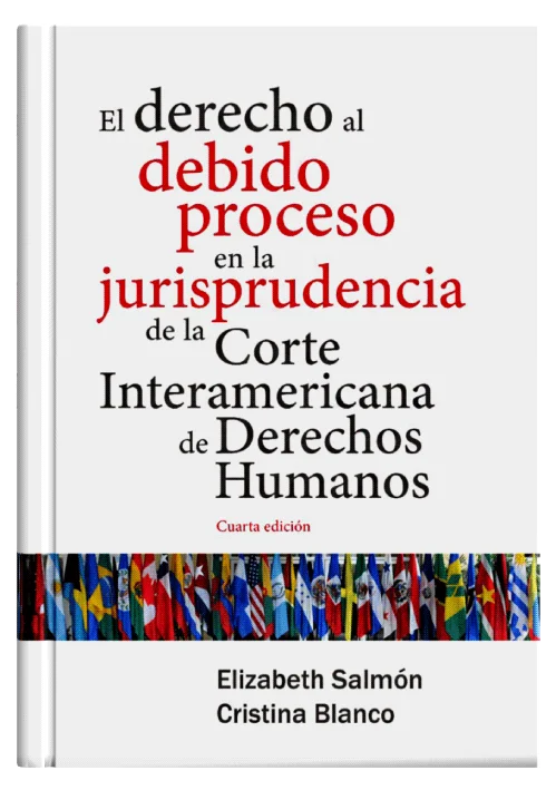 EL DERECHO AL DEBIDO PROCESO EN LA JURISPRUDENCIA DE LA CORTE INTERAMERICANA DE DERECHOS HUMANOS