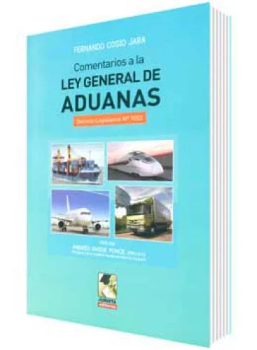 COMENTARIOS A LA LEY GENERAL DE ADUANAS Decreto Legislativo 1053