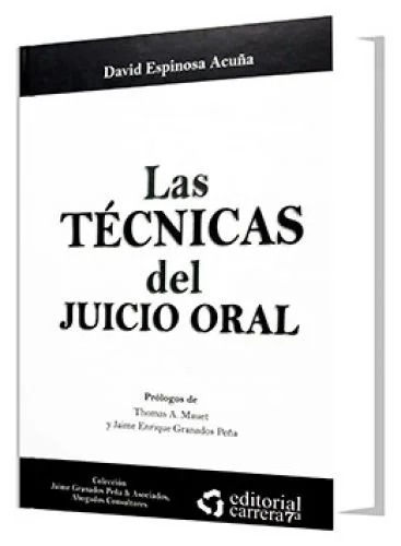 LAS TÉCNICAS DEL JUICIO ORAL