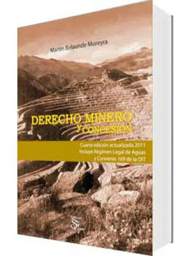 DERECHO MINERO Y CONCESIÓN (4ª EDICIÓN)