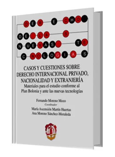 CASOS Y CUESTIONES SOBRE DERECHO INTERNACIONAL PRIVADO, NACIONALIDAD Y EXTRANJERIA