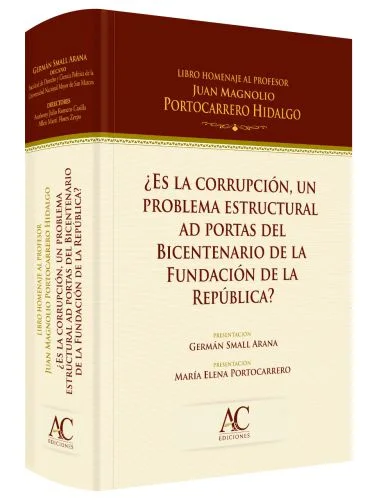 ¿Es la corrupción, un problema estructural ad portas del bicentenario de la fundación de la República?