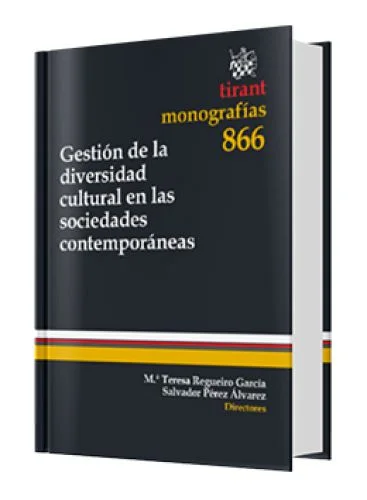 GESTIÓN DE LA DIVERSIDAD CULTURAL EN LAS SOCIEDADES CONTEMPORÁNEAS