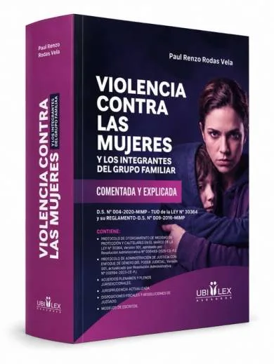 VIOLENCIA CONTRA LAS MUJERES Y LOS INTEGRANTES DEL GRUPO FAMILIAR. Comentada y explicada