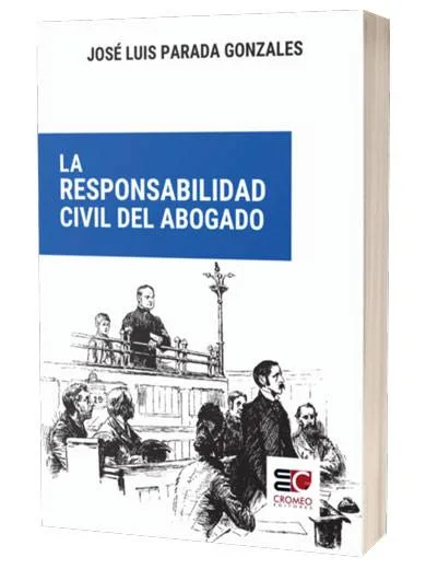 LA RESPONSABILIDAD CIVIL DEL ABOGADO
