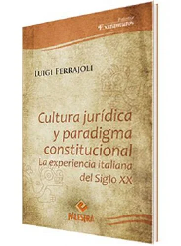 CULTURA JURÍDICA Y PARADIGMA CONSTITUCIONAL