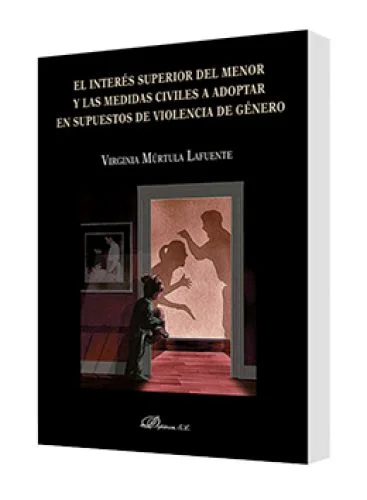 EL INTERÉS SUPERIOR DEL MENOR Y LAS MEDIDAS CIVILES A ADOPTAR EN SUPUESTOS DE VIOLENCIA DE GÉNERO