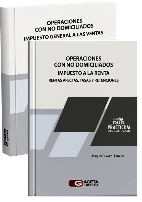 DÚO PRÁCTICUM DEL CONTADOR. OPERACIONES CON NO DOMICILIADOS - IMPUESTO A LA RENTA / IMPUESTO GENERAL A LAS VENTAS