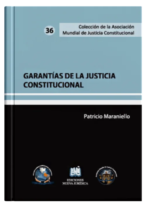 GARANTÍAS DE LA JUSTICIA CONSTITUCIONAL