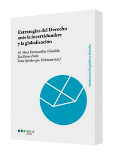 ESTRATEGIAS DEL DERECHO ANTE LA INCERTIDUMBRE Y LA GLOBALIZACIÓN
