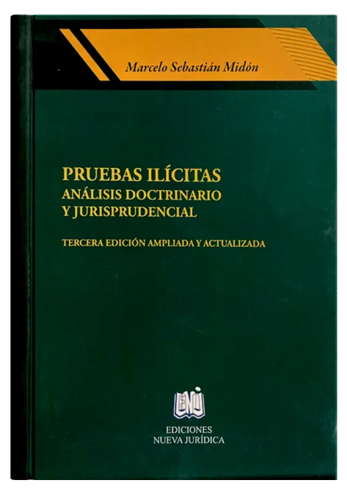 PRUEBAS ILÍCITAS - Análisis Doctrinario Y Jurisprudencial