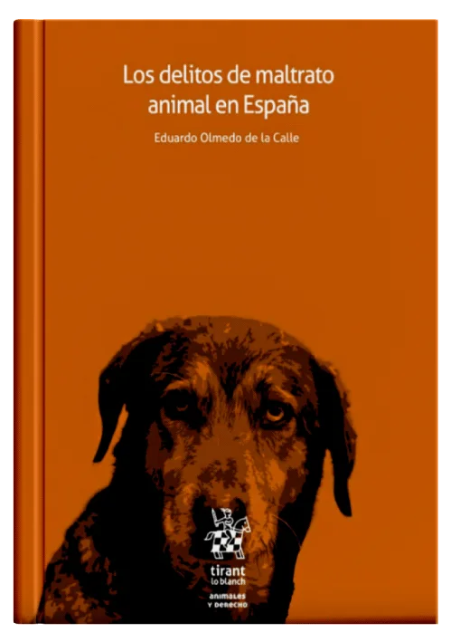 LOS DELITOS DE MALTRATO ANIMAL EN ESPAÑA