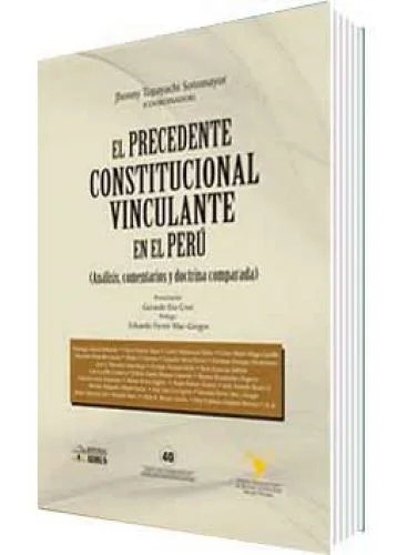 EL PRECEDENTE CONSTITUCIONAL VINCULANTE EN EL PERÚ