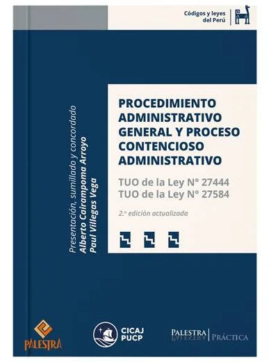Procedimiento Administrativo General y Proceso Contencioso Administrativo. TUO de la Ley N° 27444 - TUO de la Ley N° 27584