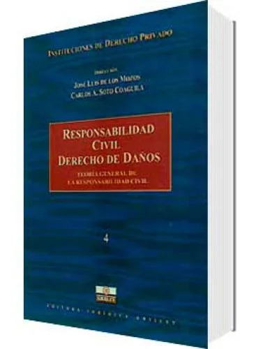 Responsabilidad civil. Derecho de daños Tomo 4