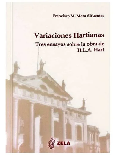 Variaciones hartianas tres ensayos sobre de la obra de H.L.A. HART