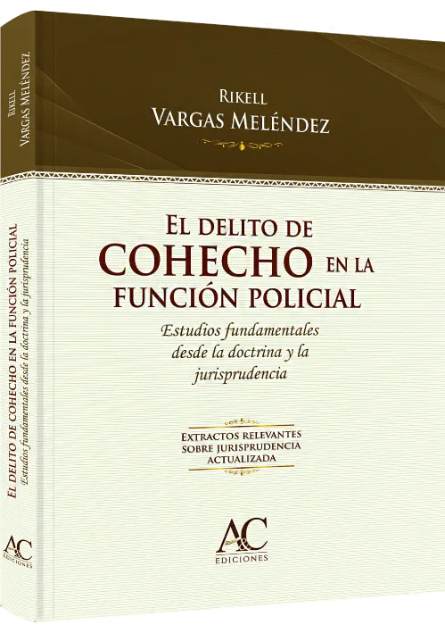 EL DELITO DE COHECHO EN LA FUNCIÓN POLICIAL (Abril 2021)