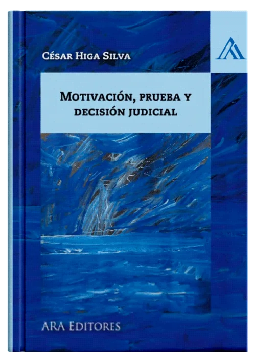 MOTIVACIÓN, PRUEBA Y DECISIÓN JUDICIAL