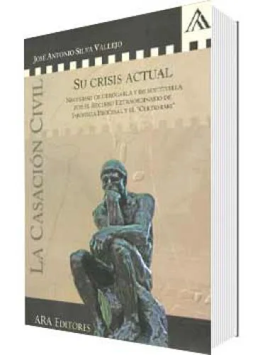 LA CASACIÓN CIVIL. SU CRISIS ACTUAL