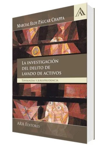 LA INVESTIGACIÓN DEL DELITO DE LAVADO DE ACTIVOS