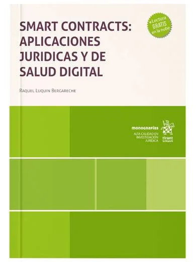 Smart Contracts: aplicaciones jurídicas y de salud digital